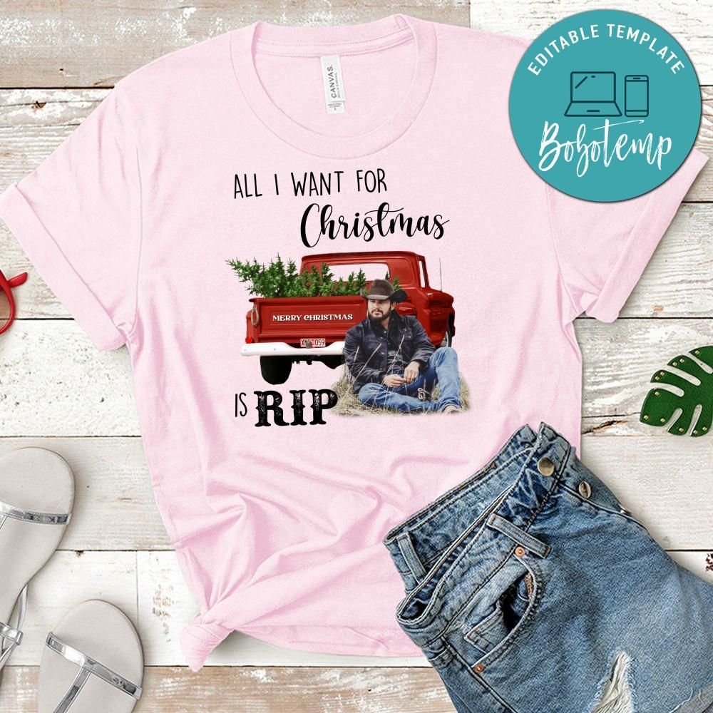 All I Want For Christmas Is RIP Yellowstone T-Shirt