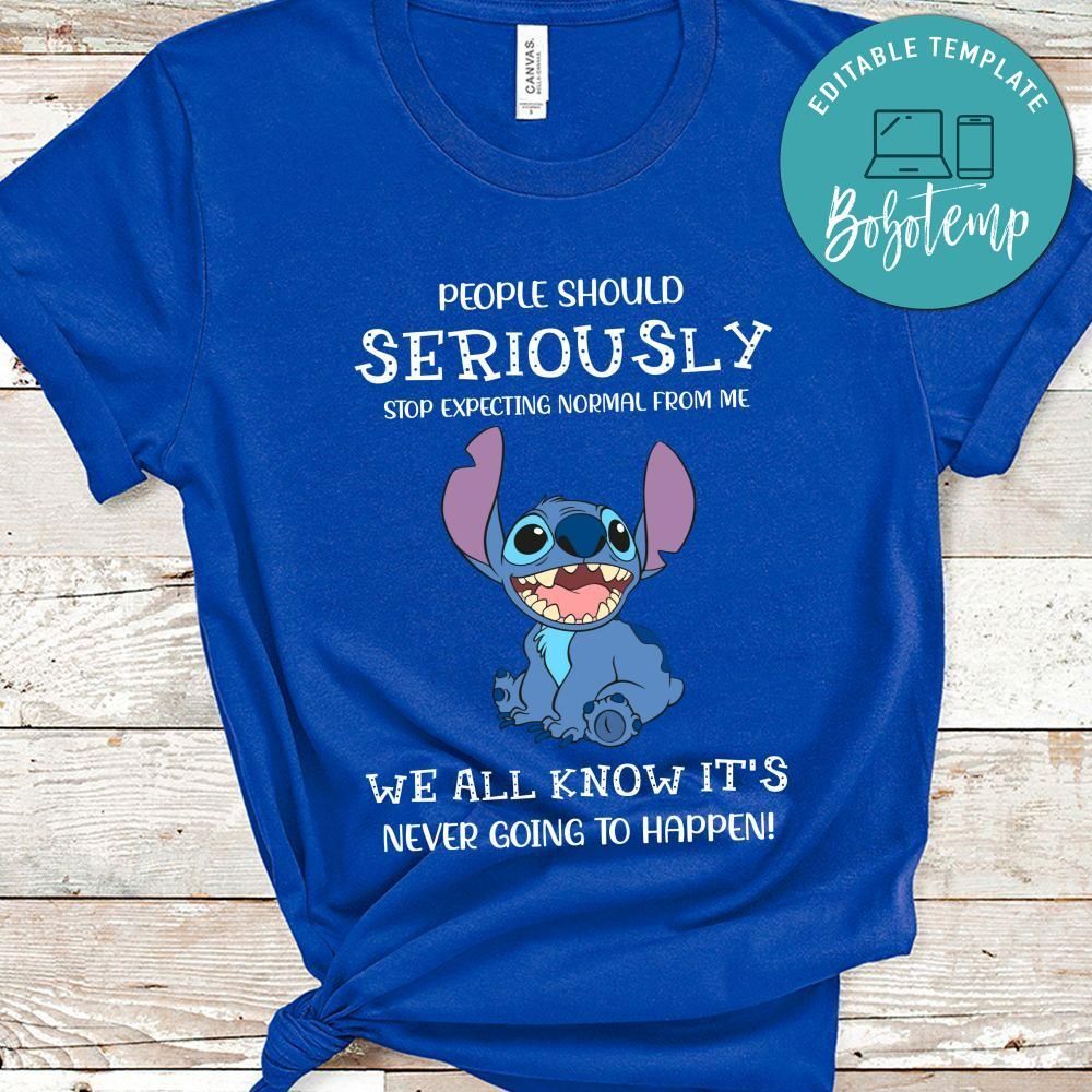 People Should Not Expecting Normal From Me Stitch Shirt