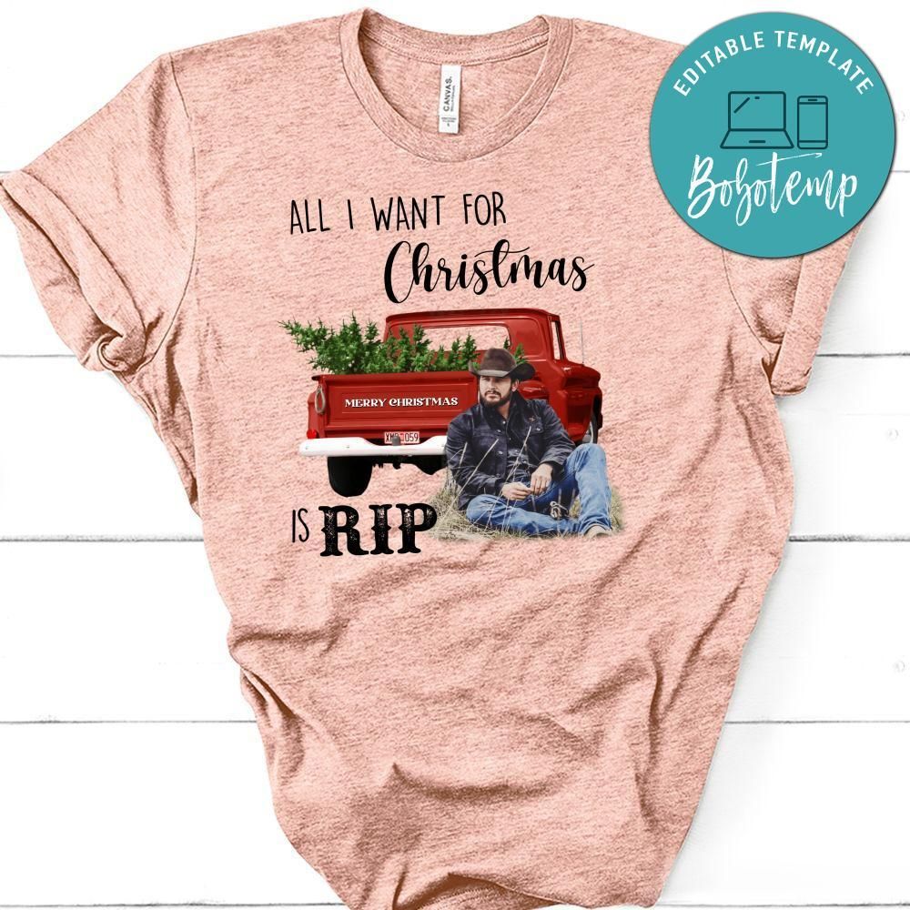 All I Want For Christmas Is RIP Yellowstone T-Shirt