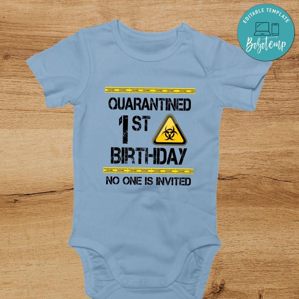 Quarantined 1st birthday Bodysuit - No one is invited 1st shirt