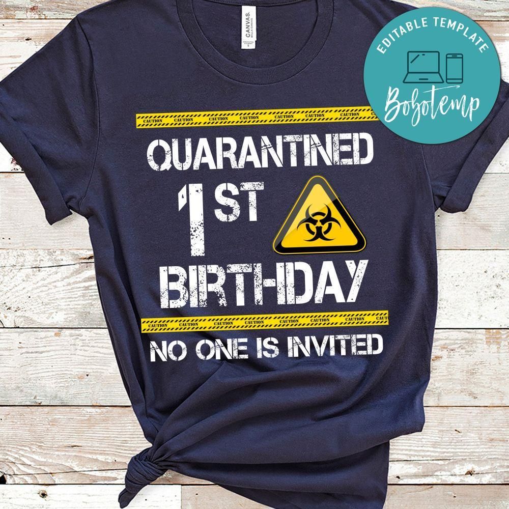 Quarantine Birthday No one is invited T-Shirt