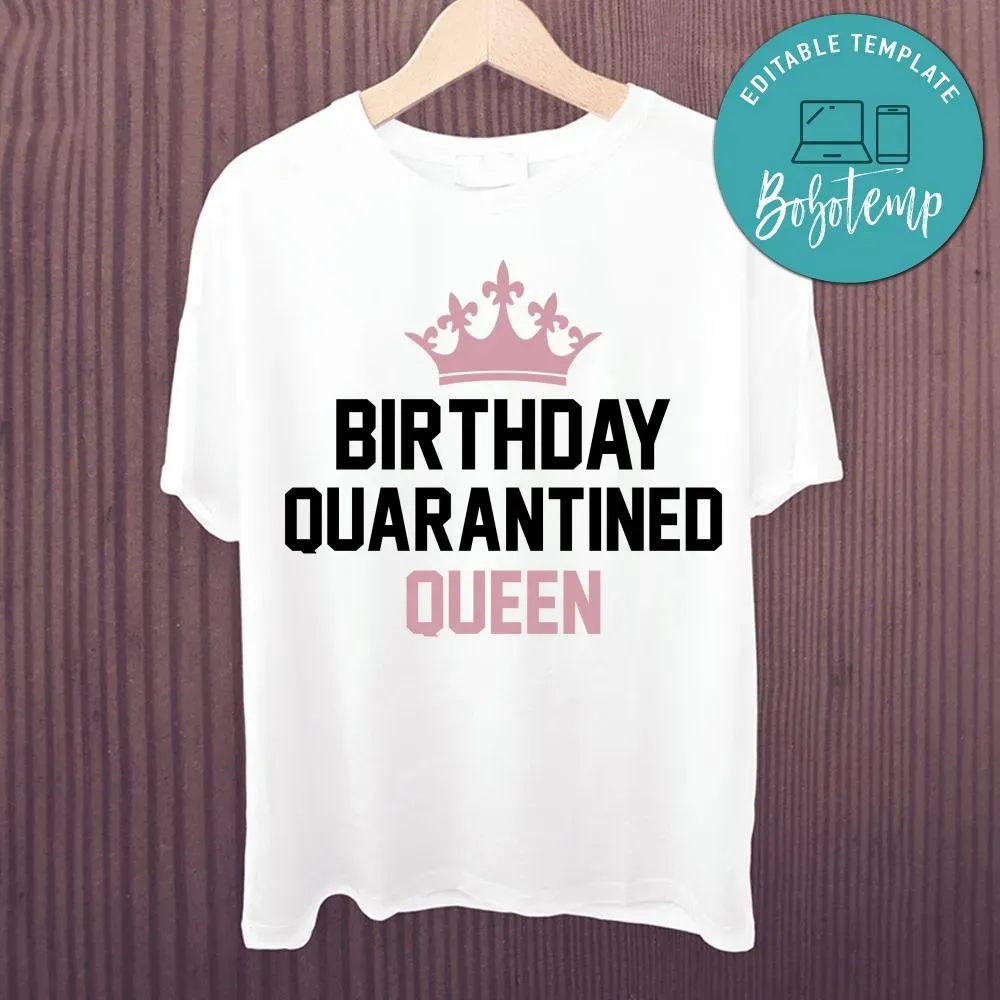 Pink Quarantined Birthday Queen White Shirt Printable Template Bobotemp