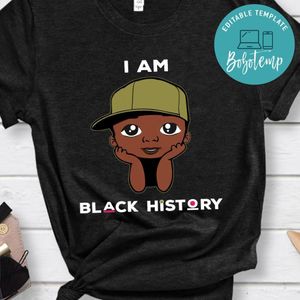 I am Black History Cute black African American Shirt