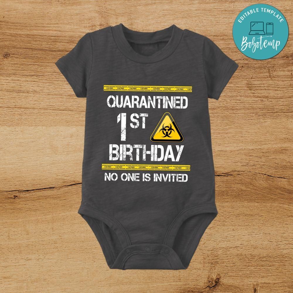 Quarantined 1st birthday Bodysuit - No one is invited 1st shirt