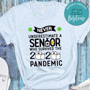 Never Underestimate a senior who survived 2020 T-Shirt