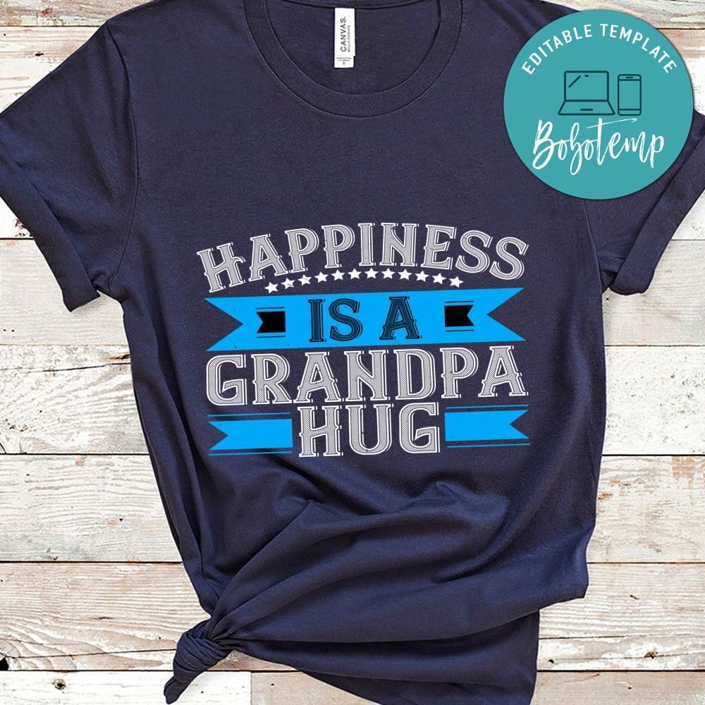 Happiness is a grandpa hug T Shirt