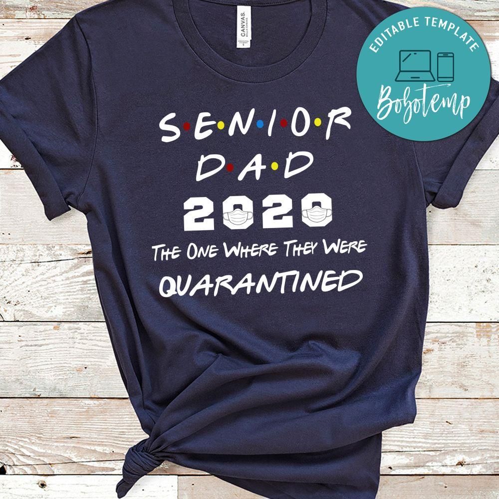 Senior Dad The One Where They Were Quarantined Shirt