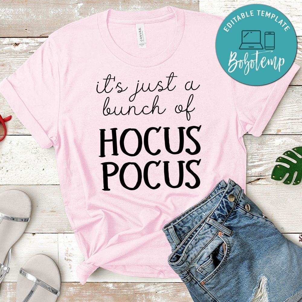 It's Just A Bunch of Hocus Pocus Halloween T-Shirt