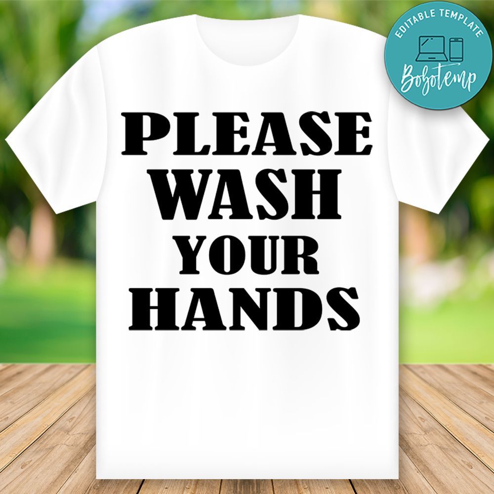 Printable Please Wash Your Hands Shirts Template Instant Download