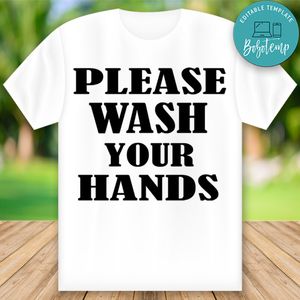 Printable Please Wash Your Hands Shirts Template Instant Download