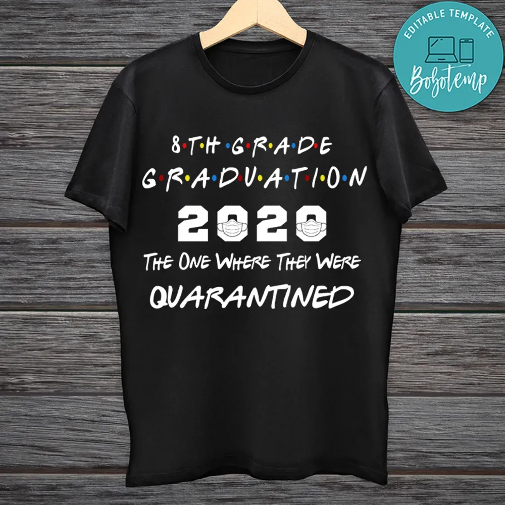8th Grade Graduation Quarantine Shirt