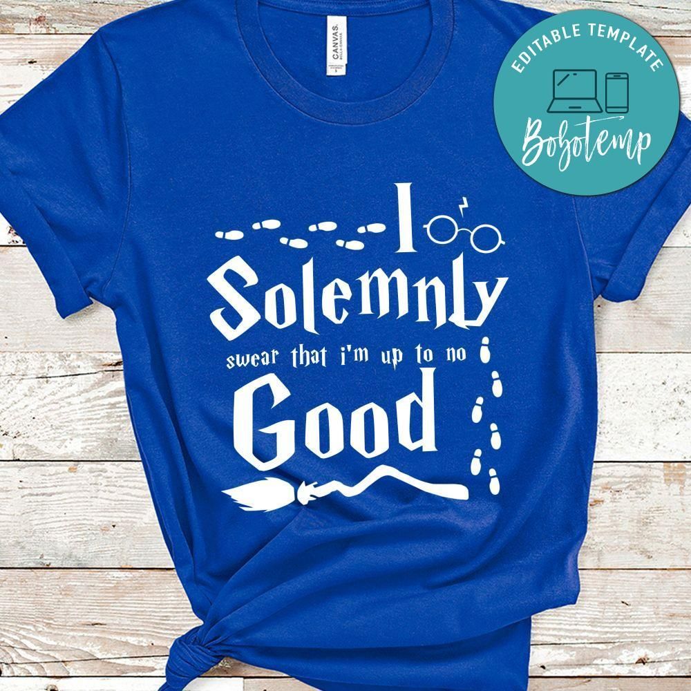 I Solemnly Swear That I'm Up To No Good T-Shirt
