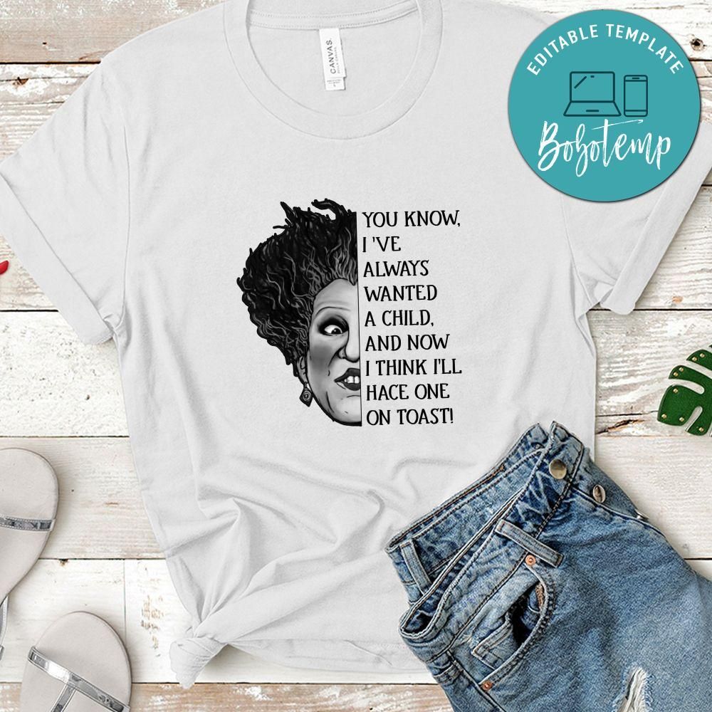 I've Always Wanted a Child Hocus Pocus Halloween T-Shirt