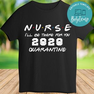 Printable I'll be there for you quarantined Shirt Templates Instant Download