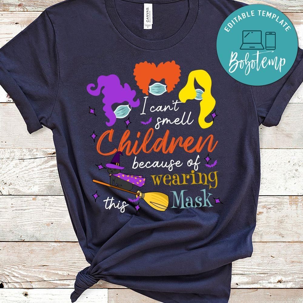I Can't Smell Children Because Of These Masks Shirt