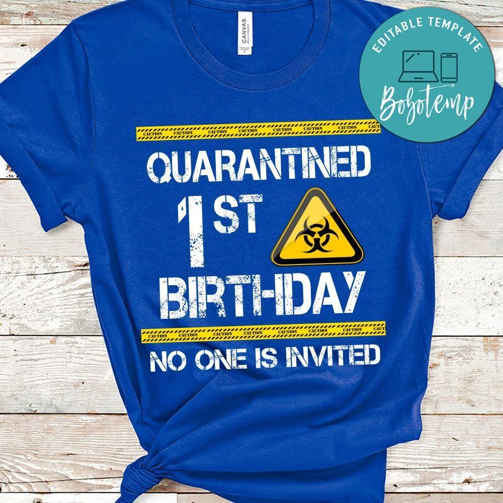 Quarantine Birthday No one is invited T-Shirt