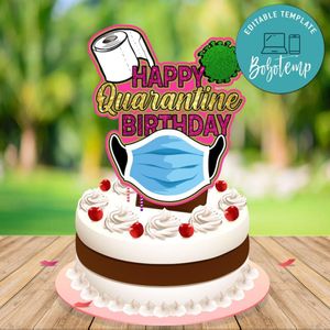 Printable Happy Birthday Quarantine Cake Topper Template for Girl Instant Download