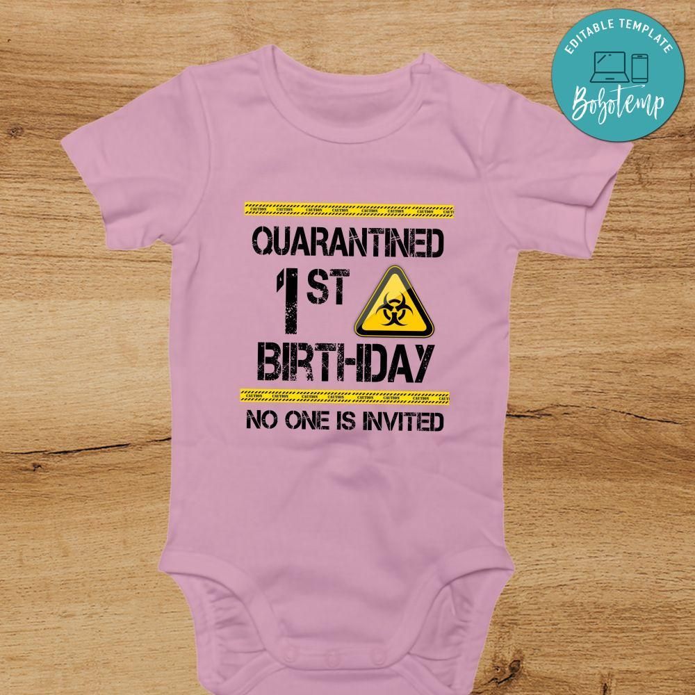 Quarantined 1st birthday Bodysuit - No one is invited 1st shirt
