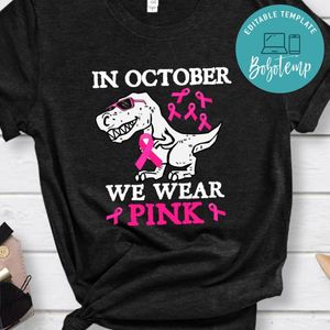 In October We Wear Pink Dinosaur PNG file template