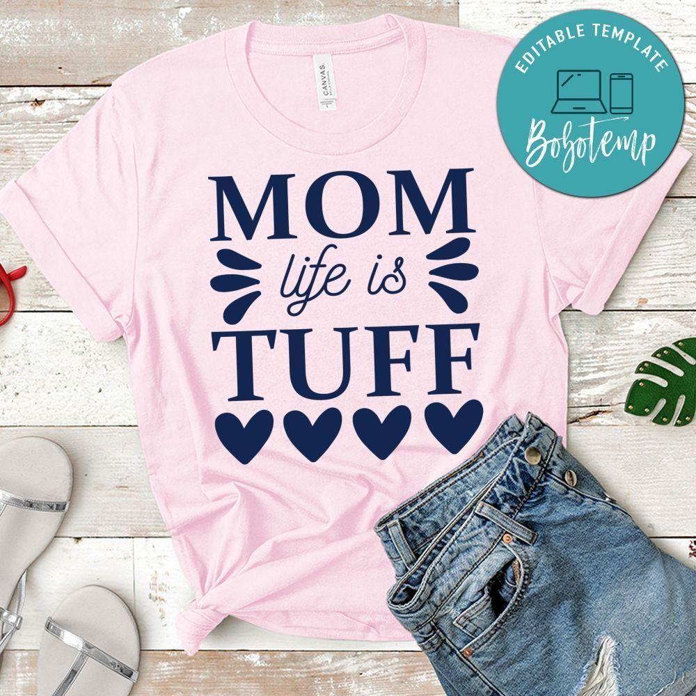 Mom life is tuff gift Shirt