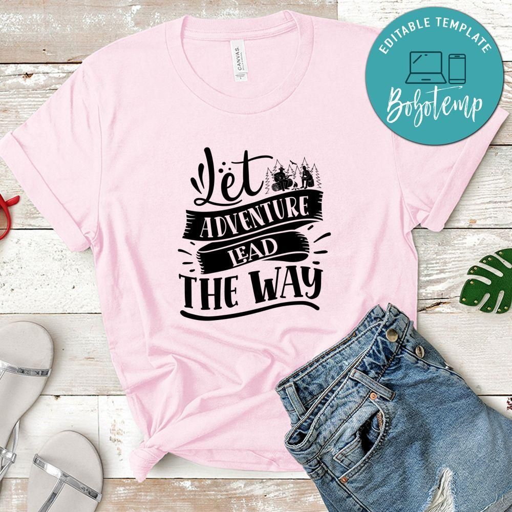 Let adventure lead the way Camping Shirt