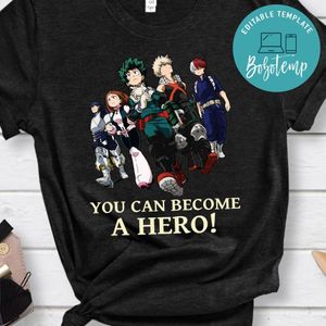 You Can become A Hero My Hero Academia T Shirt