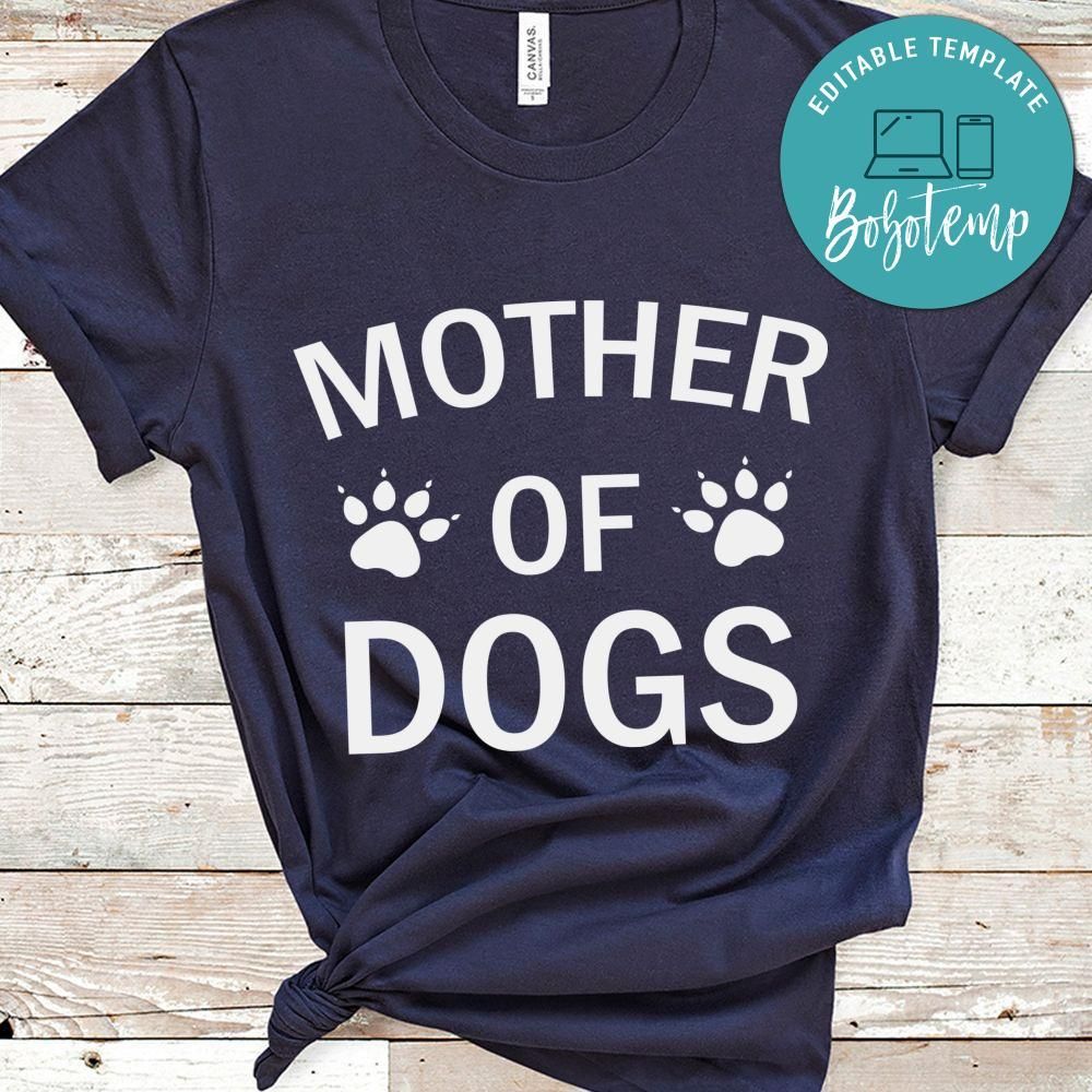 Mother of dogs gift Shirt