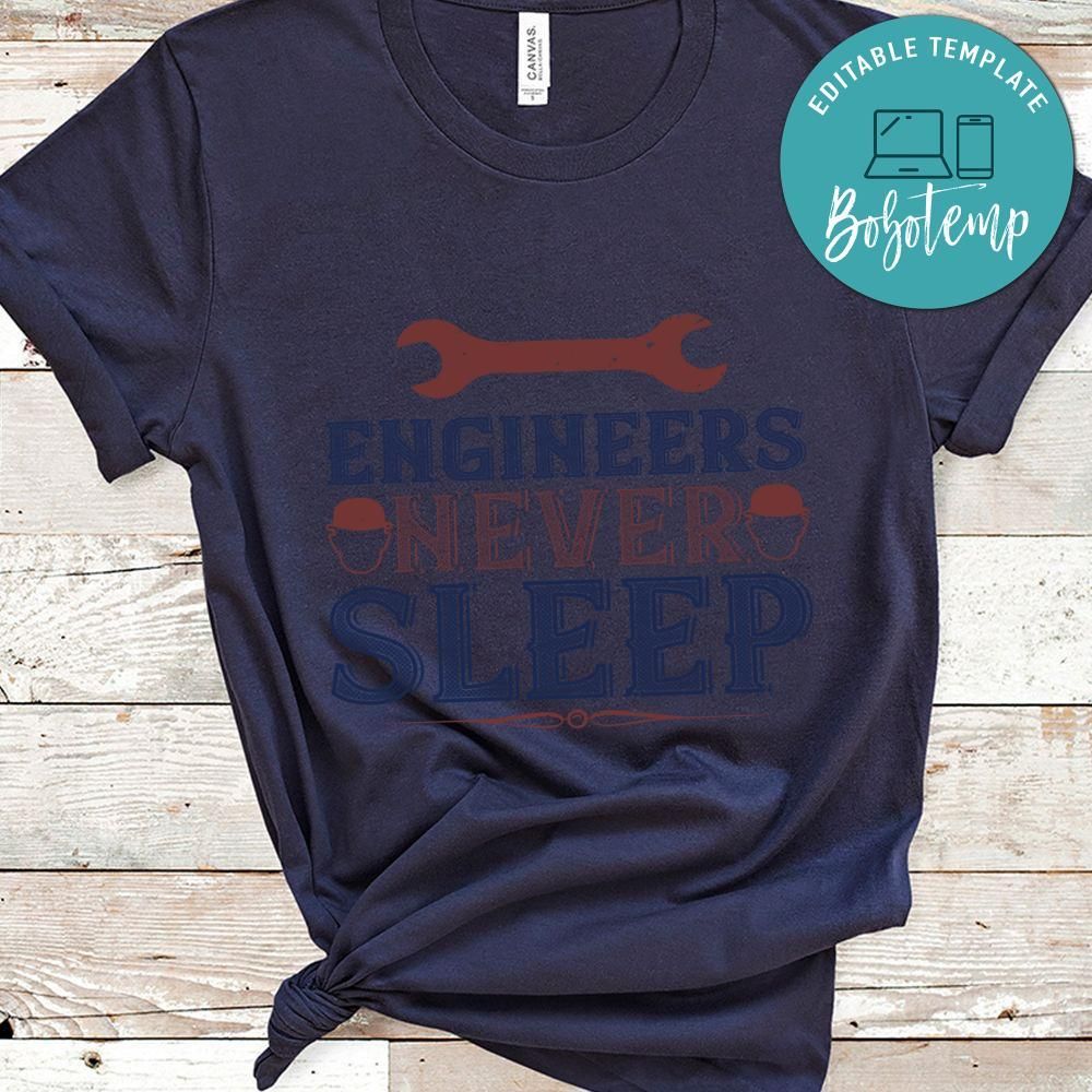 engineers never sleep Shirt