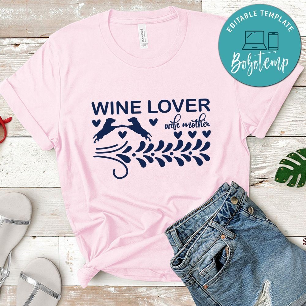 Wine Lover wife mother Shirt