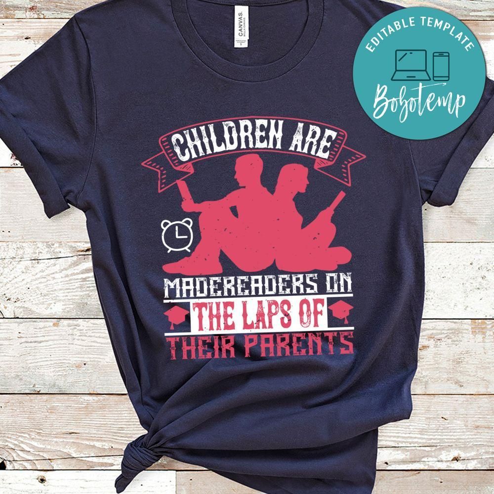 children are made readers on the laps of their parents Shirt