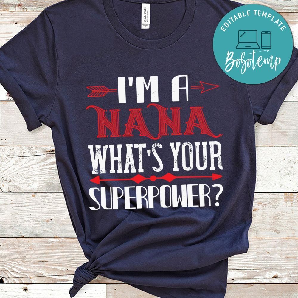 I'm a nana whats your Shirt