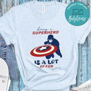 Being a superhero is a lot of fun T Shirt