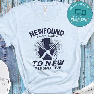 Newfound power leads to new perspective T Shirt