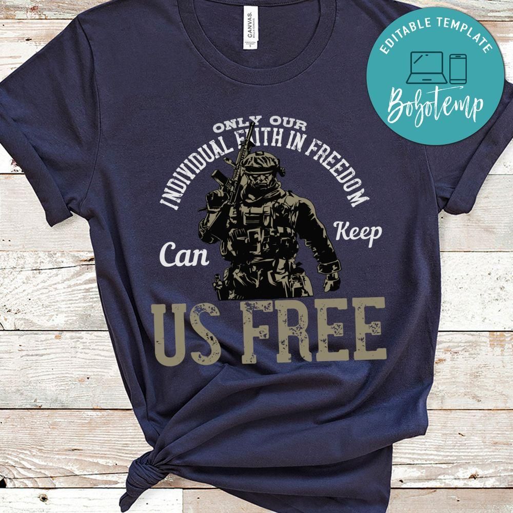 Only our individual faith in freedom can keep us free Shirt