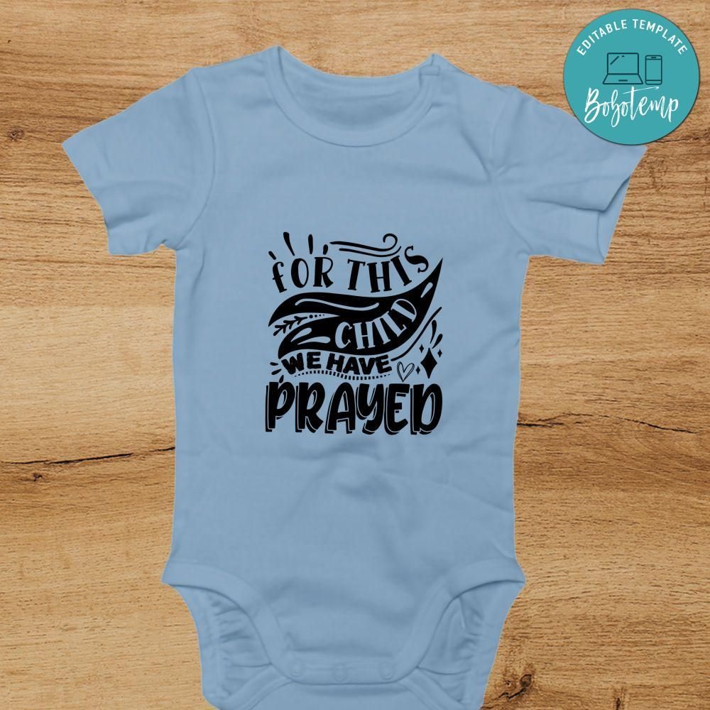 For this child we have prayed Cute Baby Shirt