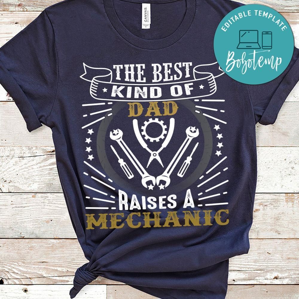 The best kind of dad raise a mechanic Shirt