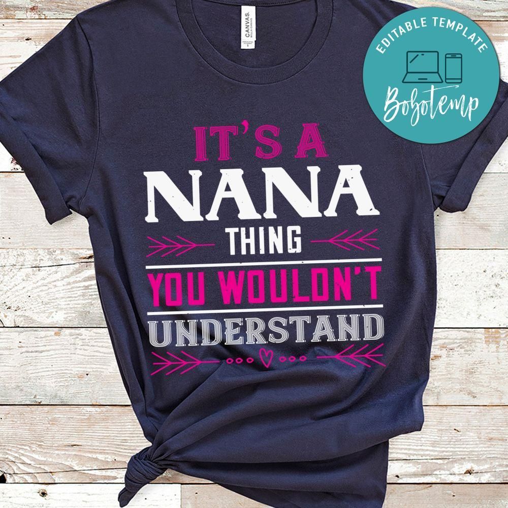 it’s a Nana Thing gift Shirt