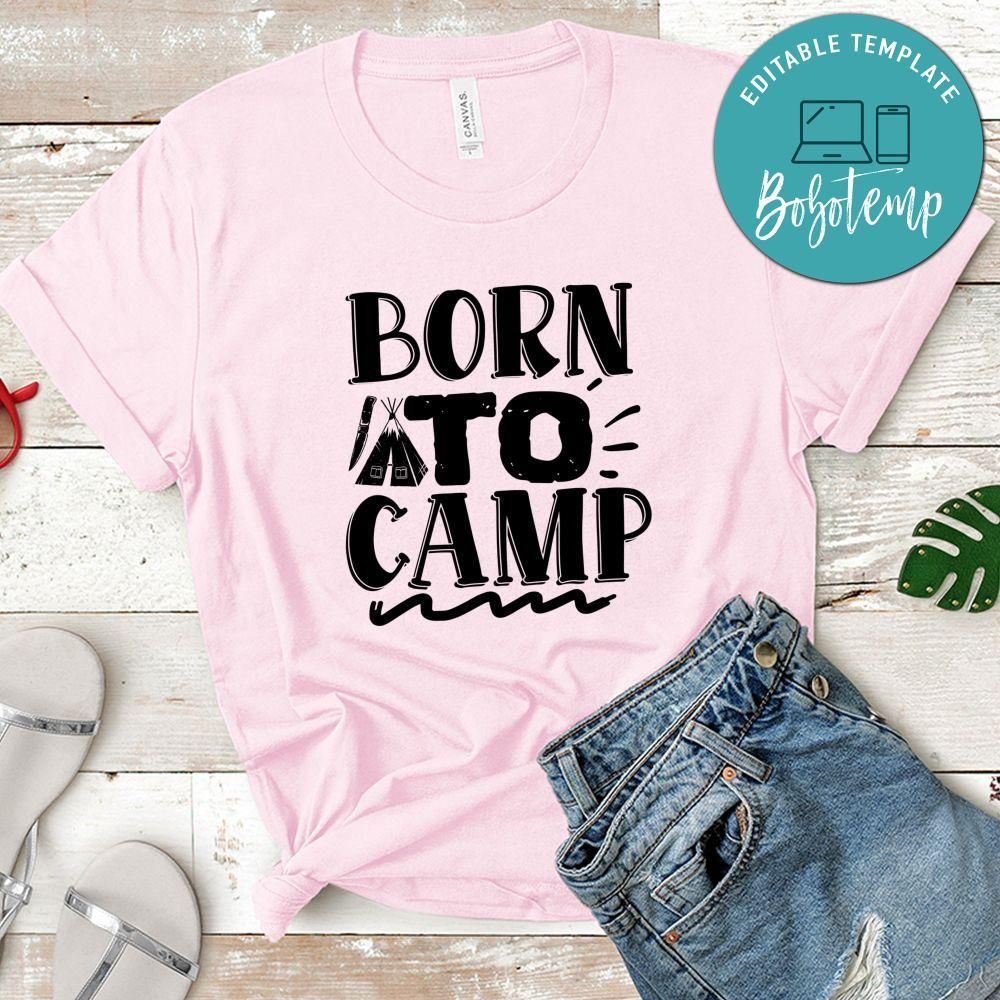 Born to camp Camping Shirt