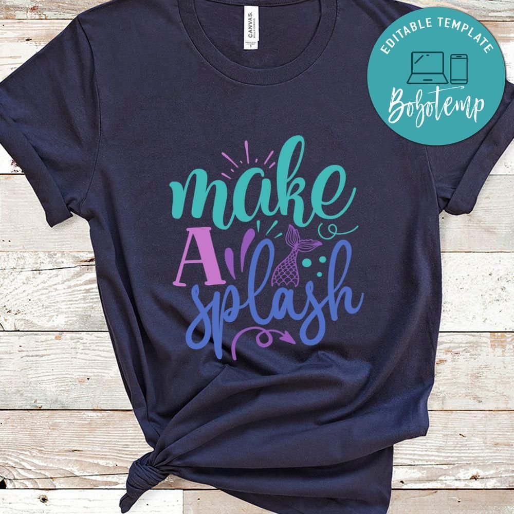 make a splash Mermaid Shirt