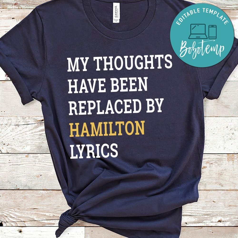 My Thoughts Have Been Replaced By Hamilton Lyrics T-Shirt