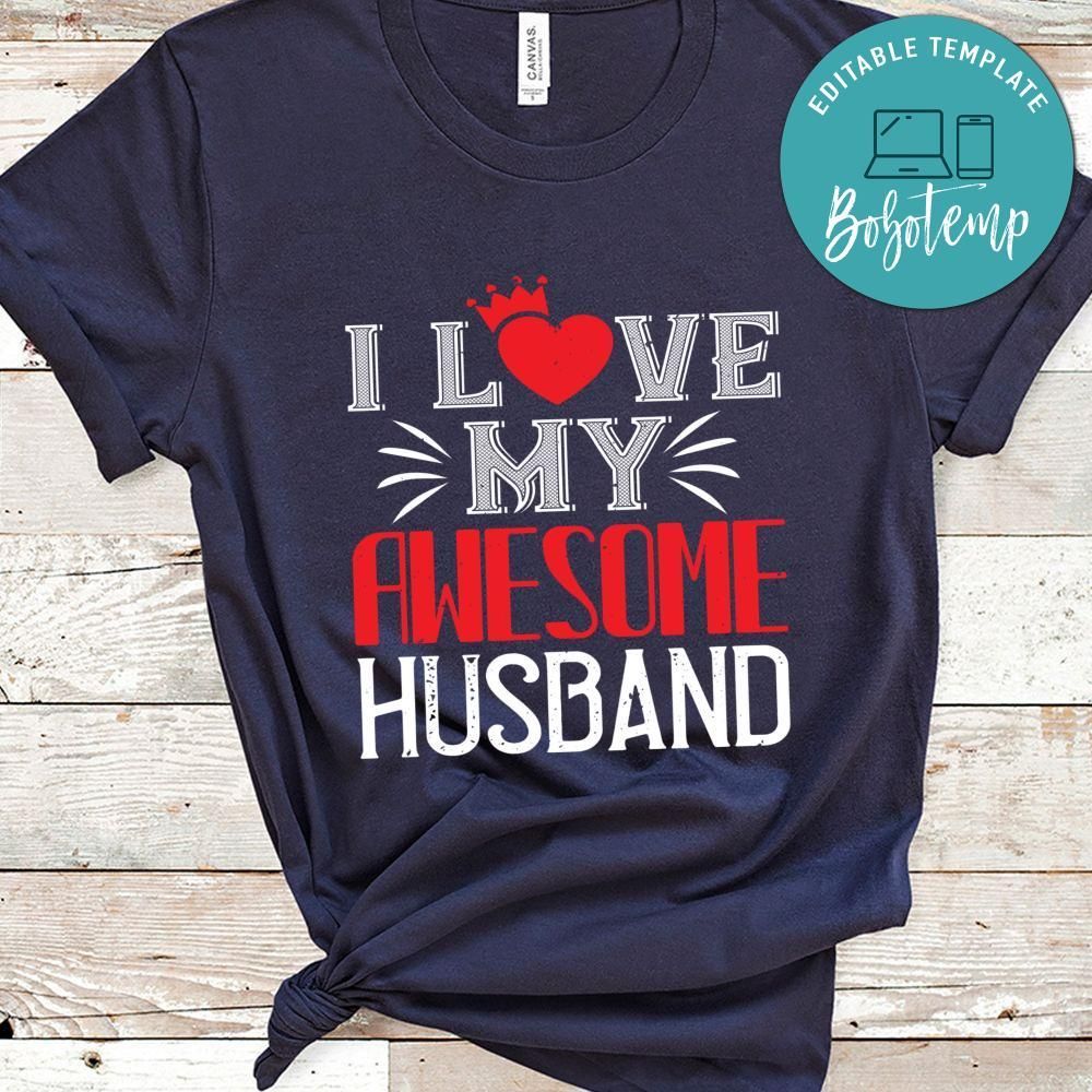 i love my awesome husband Shirt
