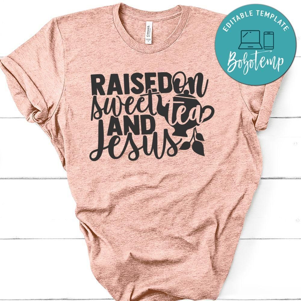 Raised on Sweet Tea and Jesus T-Shirt