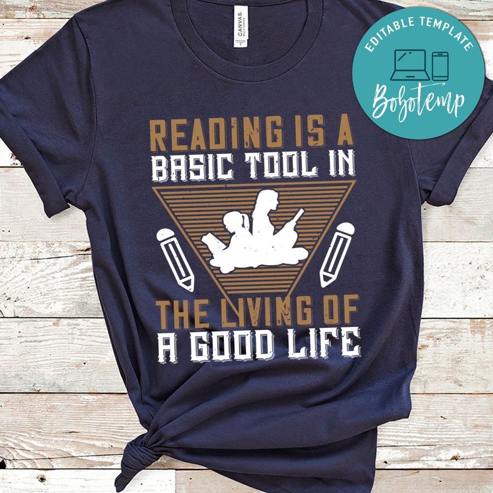 Reading is a basic tool in the living of a good life Shirt