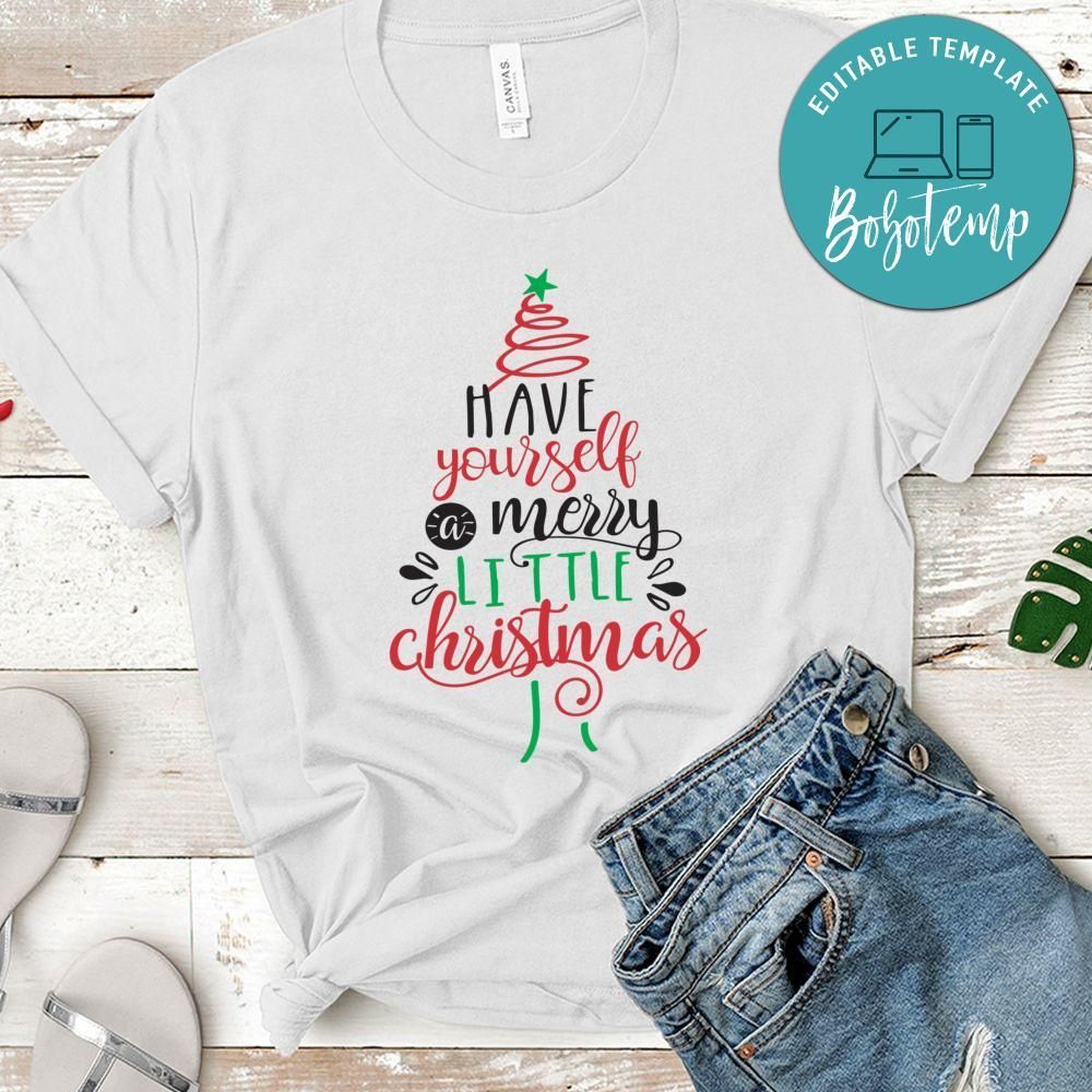 Have Yourself a Merry Little Christmas T-Shirt