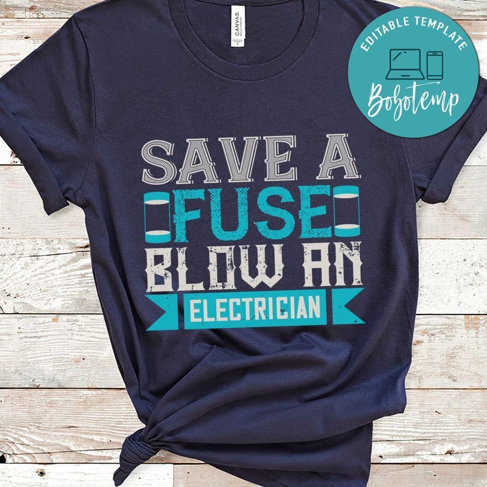 Save a fuse below an electrician Shirt