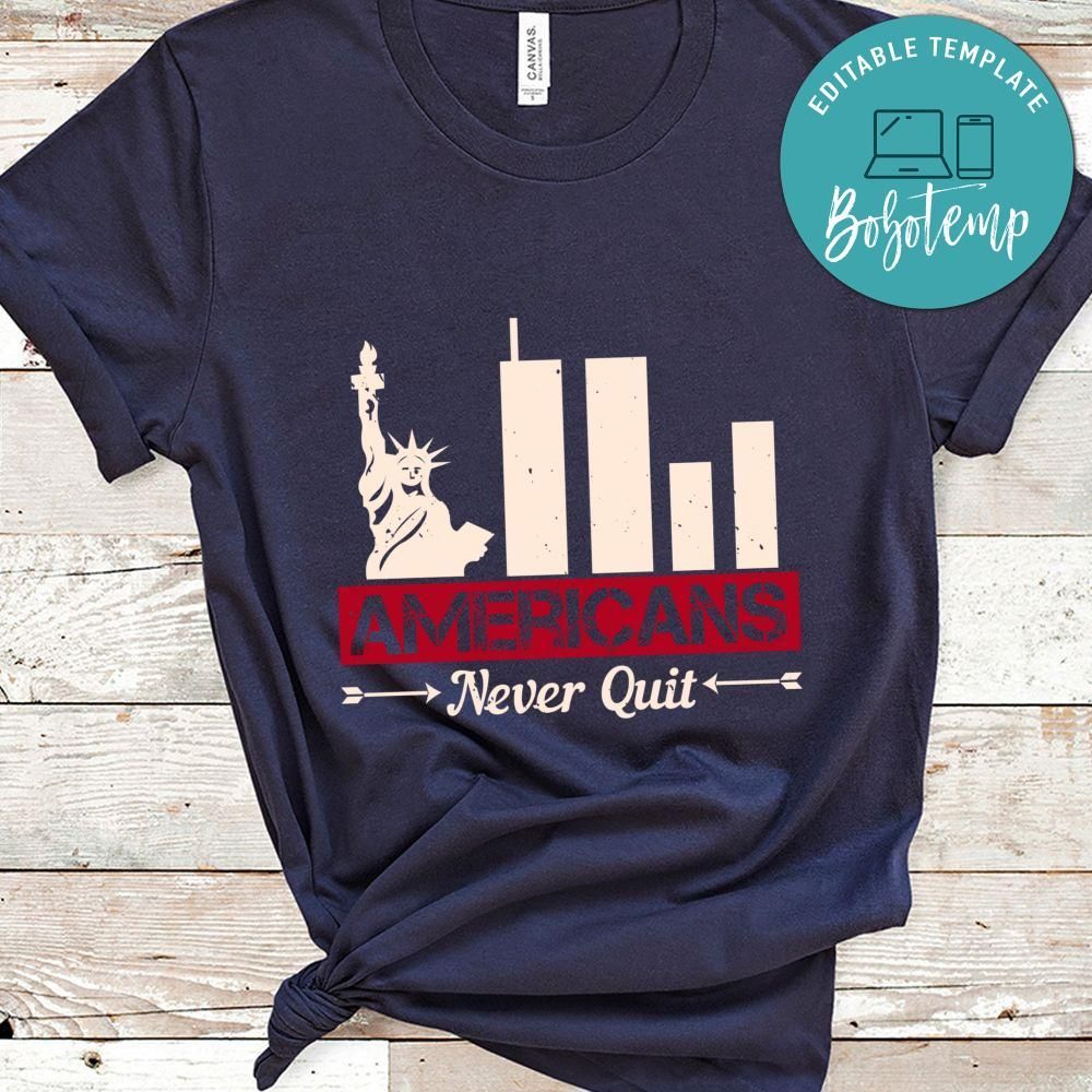 Americans never quit Shirt
