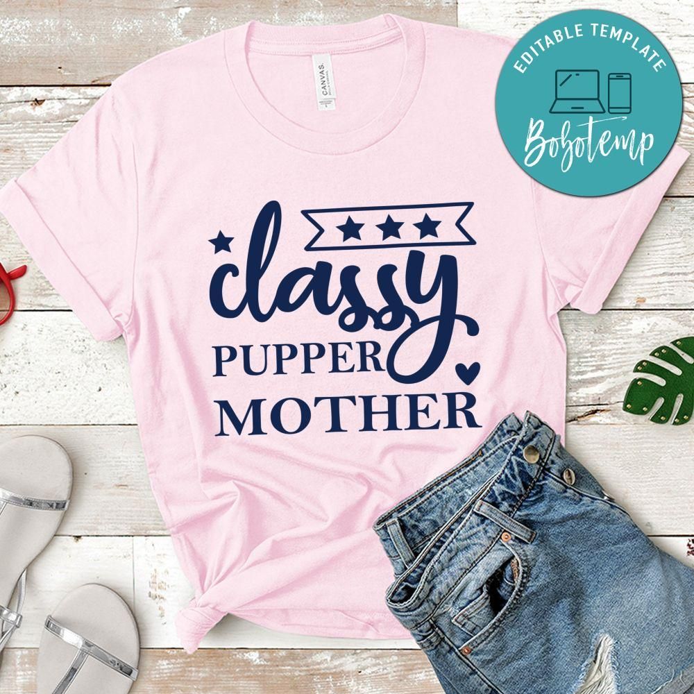 classy pupper mother shirt