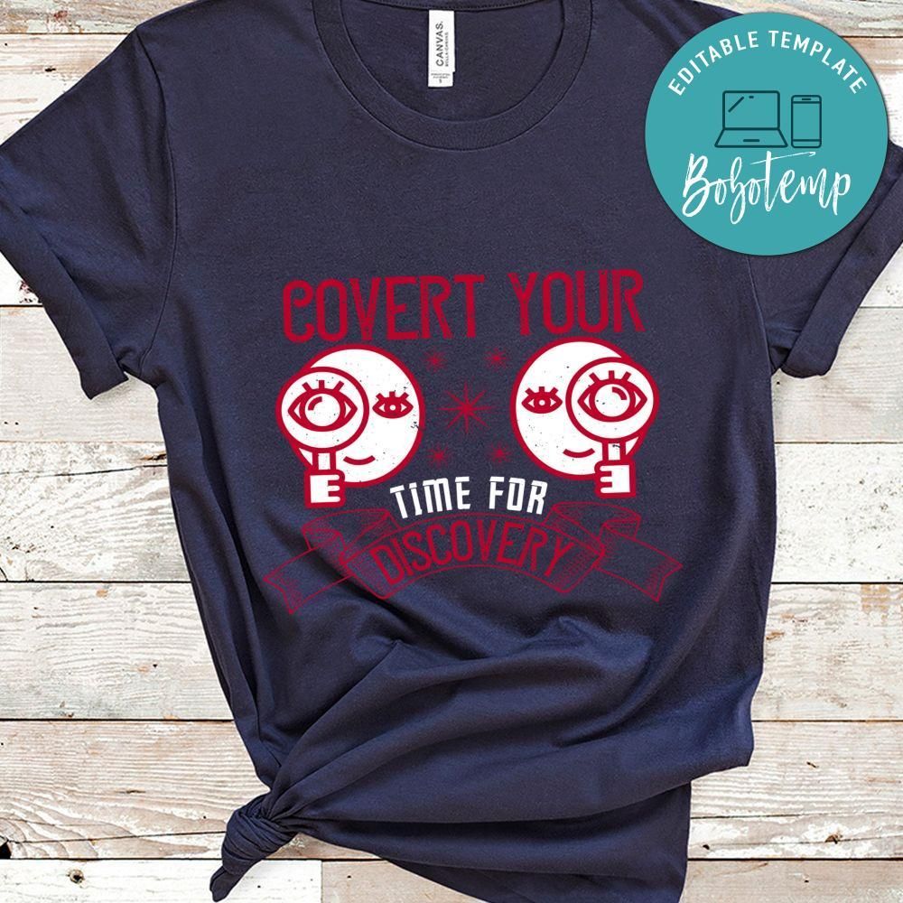 Covert your time for discovery T Shirt