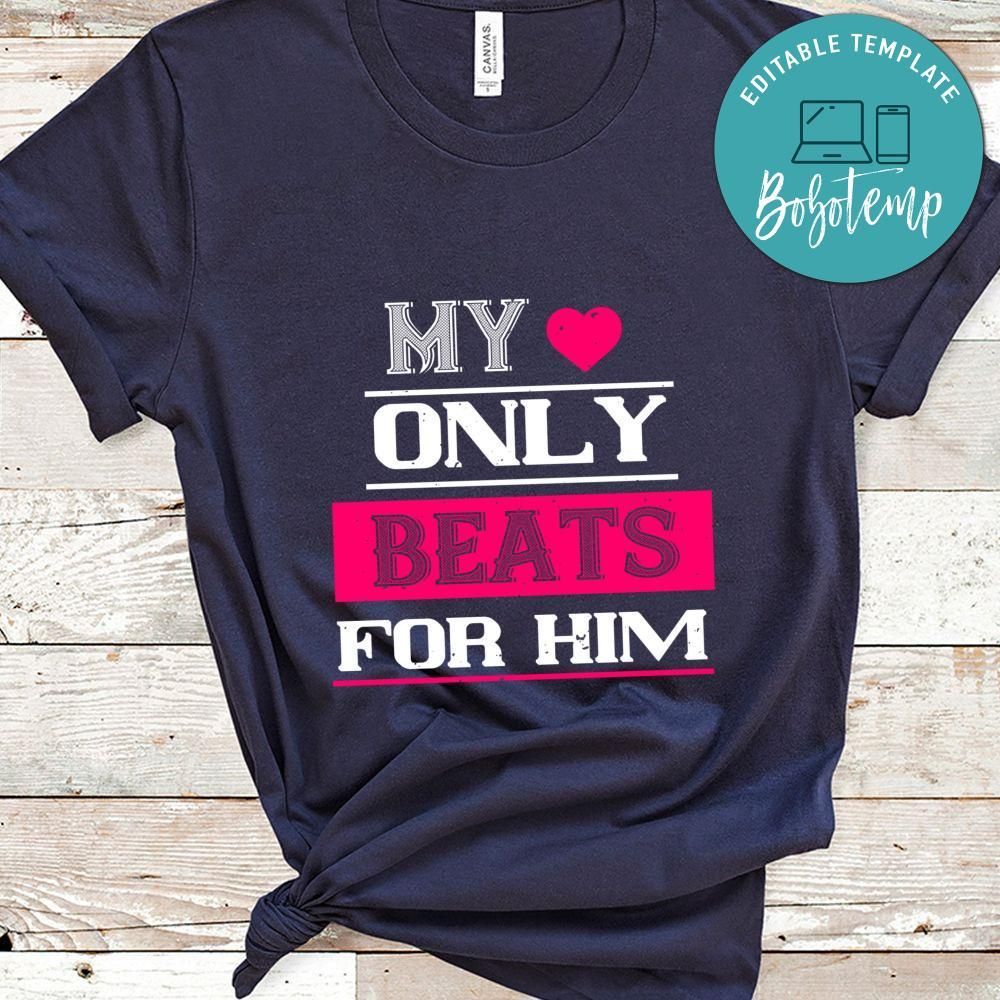 my love only beats for him Shirt