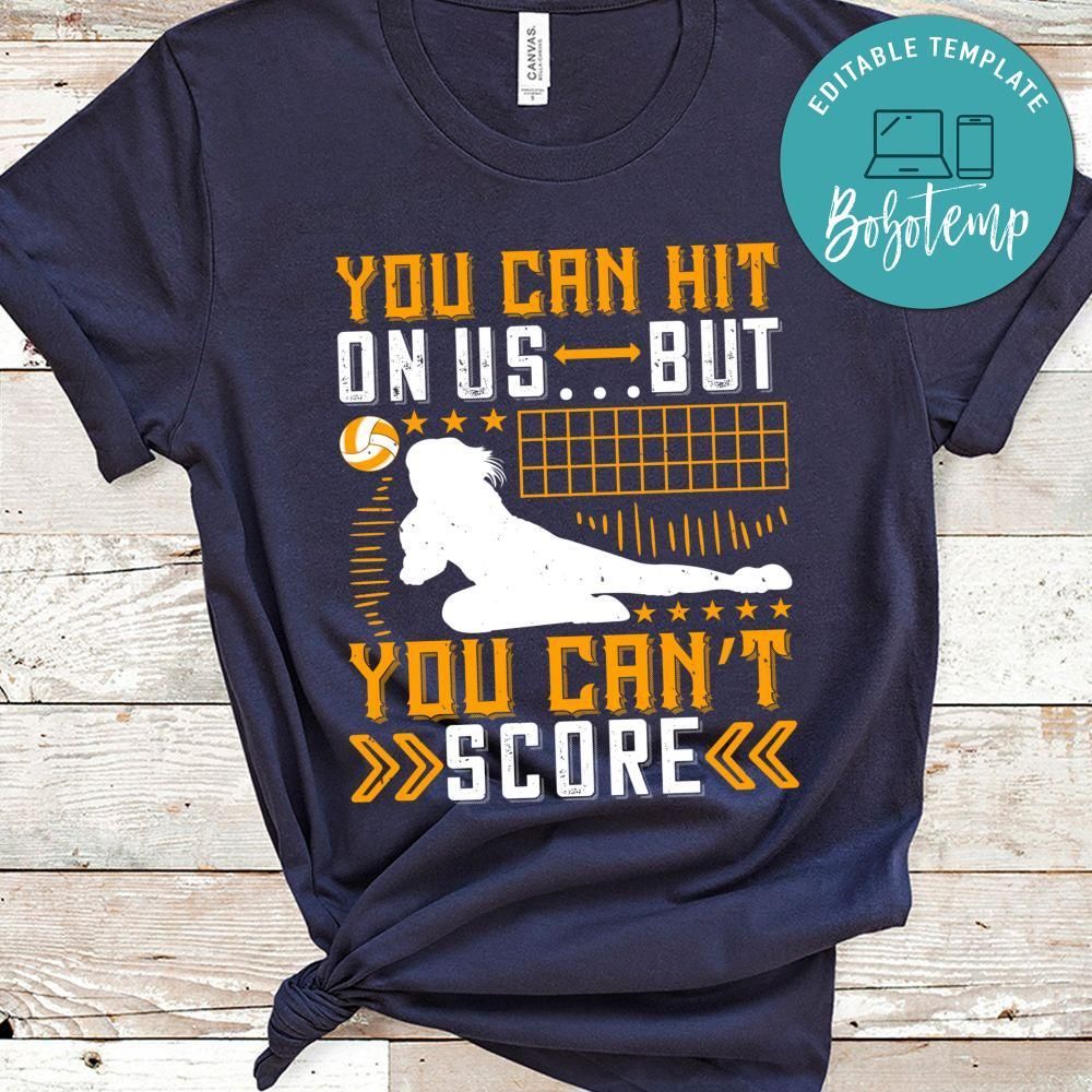 You can hit on us but you can’t score Shirt